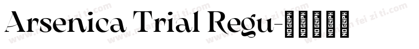 Arsenica Trial Regu字体转换